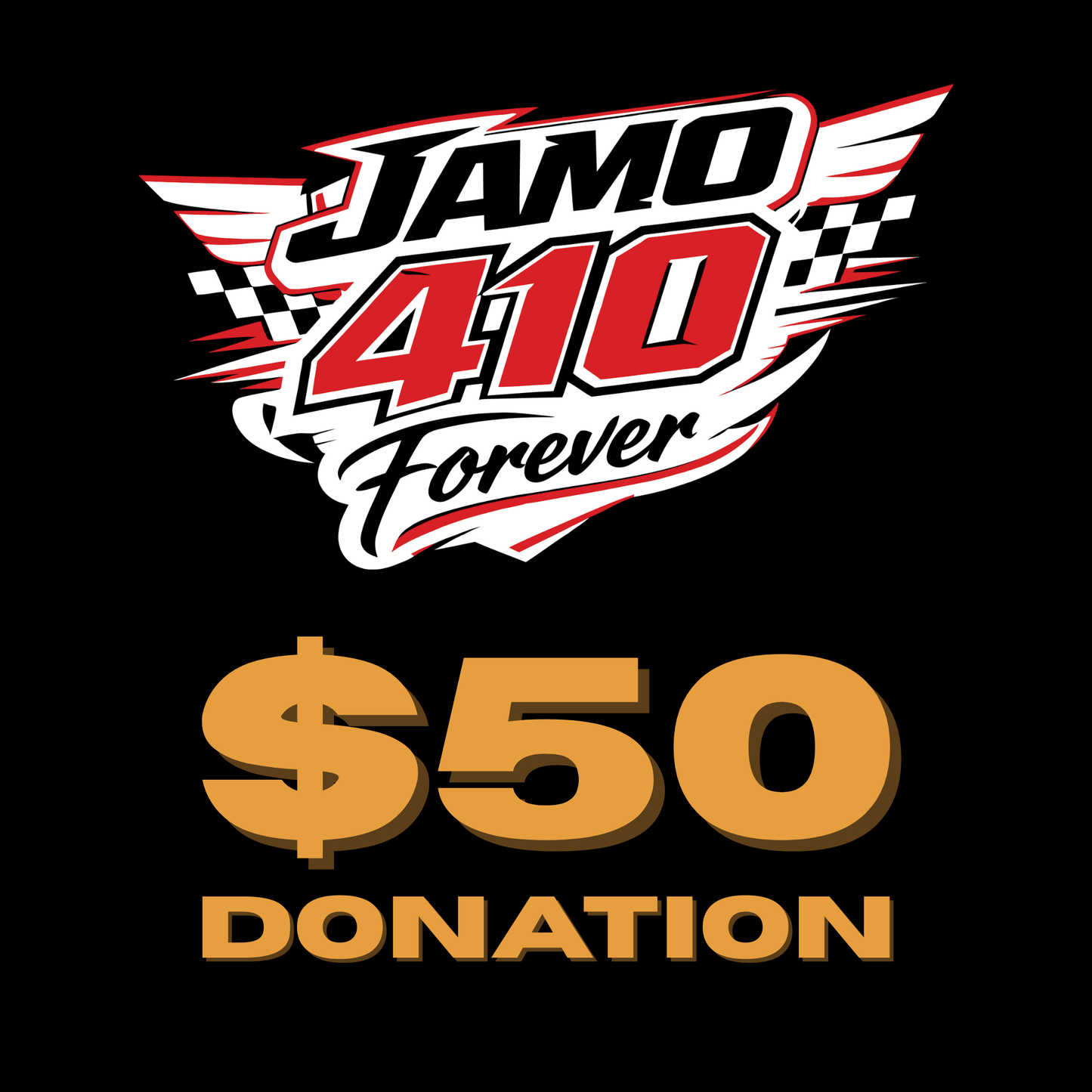 $50 JAMO #410 Forever Donation